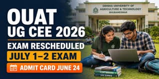OUAT UG 2026 Entrance Exam Rescheduled to July 1 and 2 at ouat.ac.in; Check Admit Card Date